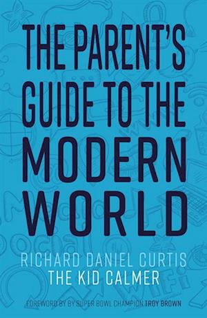 Parent's Guide to the Modern World