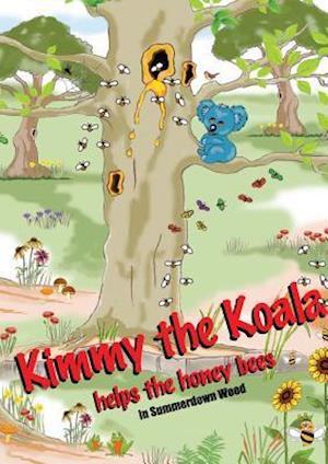 Kimmy the Koala Helps the Honey Bees in Summertown Wood