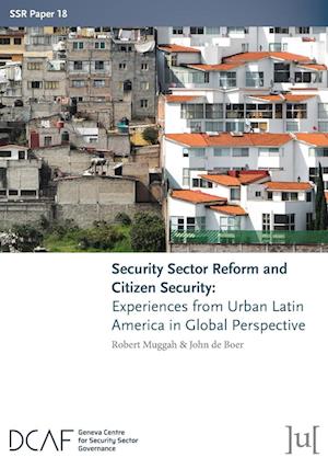 Security Sector Reform and Citizen Security