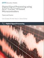 Digital Signal Processing using Arm Cortex-M based Microcontrollers