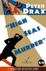 High Seas Murder : A Golden Age Detective Story