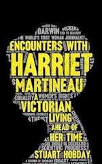 Encounters With Harriet Martineau