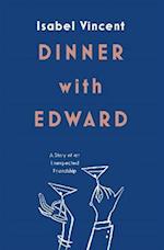 Dinner with Edward