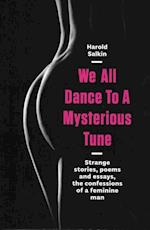 We All Dance To A Mysterious Tune 1st