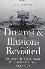 Dreams and illusions Revisited