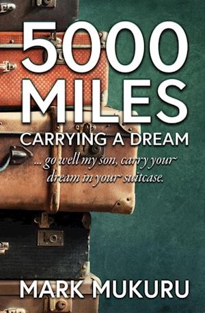 5000 Miles - Carrying A Dream