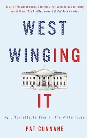 West Winging It: My unforgettable time in the White House