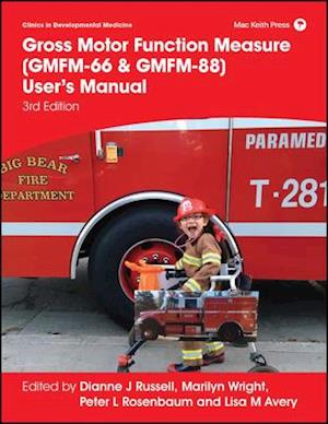 Gross Motor Function Measure (GMFM–66 & GMFM–88) User's Manual, 3rd edition