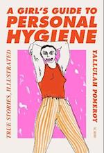 A Girl’s Guide to Personal Hygiene