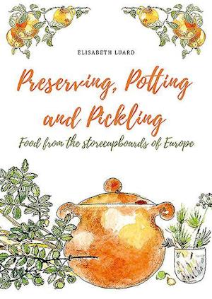 Preserving, Potting and Pickling