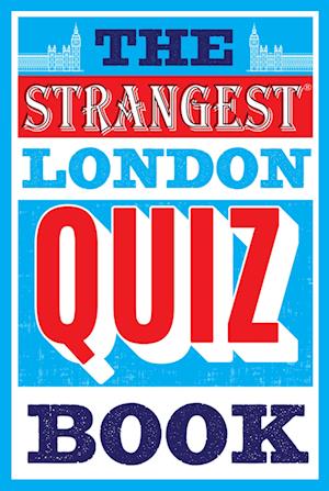 The Strangest London Quiz Book