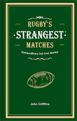 Rugby's Strangest Matches
