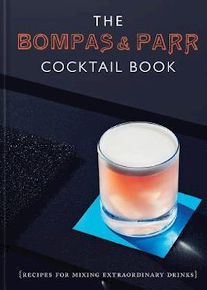 The Bompas & Parr Cocktail Book