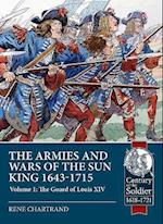 The Armies and Wars of the Sun King 1643-1715