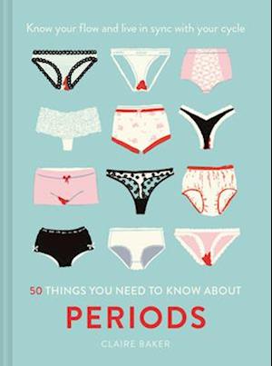 50 Things You Need to Know About Periods