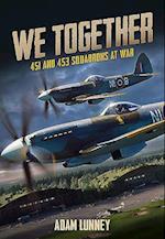 We Together: 451 and 453 Squadrons