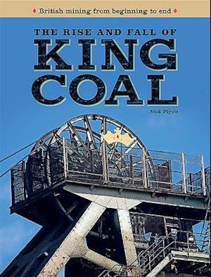 The Rise and Fall of King Coal