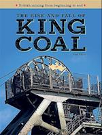 The Rise and Fall of King Coal