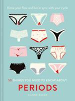 50 Things You Need to Know About Periods