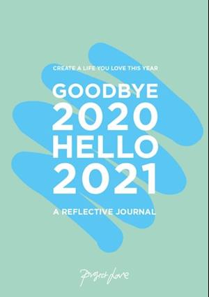 Goodbye 2020, Hello 2021