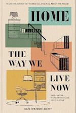 Home: The Way We Live Now