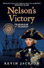 Nelson's Victory: Trafalgar & Tragedy
