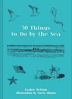 50 THINGS TO DO BY SEA EB