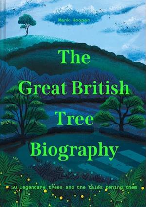 Great British Tree Biography