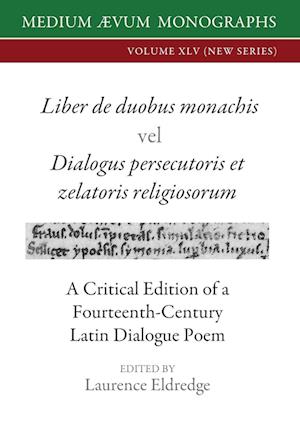 Liber de duobus monachis  Dialogus persecutoris et zelatoris religiosorum