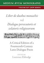 Liber de duobus monachis  Dialogus persecutoris et zelatoris religiosorum