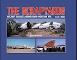 The Scrapyards: Aircraft Salvage Around Davis-Monthan AFB - Volume 1 1980s