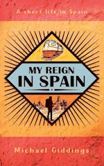 My Reign in Spain