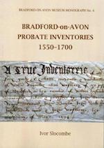 BRADFORD-ON-AVON PROBATE INVENTORIES 1550-1700