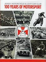 JERSEY MOTORCYCLE & LIGHT CAR CLUB 100 YEARS OF MOTORSPORT