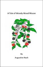Tale of Woody Wood Mouse