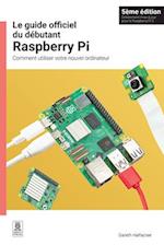 Le Guide Officiel Du Débutant Raspberry Pi, 5ème Édition
