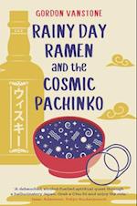 Rainy Day Ramen and the Cosmic Pachinko