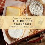 Flavours of Wales: Cheese Cookbook, The