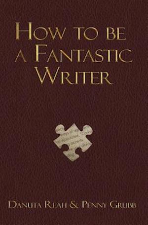 How to Be a Fantastic Writer