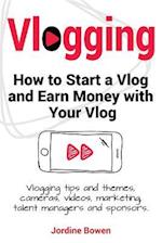 Vlogging. How to start a vlog and earn money with your vlog. Vlogging tips and themes, cameras, videos, marketing, talent managers and sponsors.
