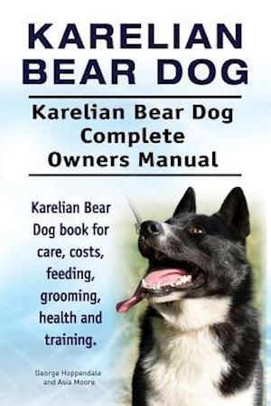 Karelian Bear Dog. Karelian Bear Dog Complete Owners Manual. Karelian Bear Dog book for care, costs, feeding, grooming, health and training.