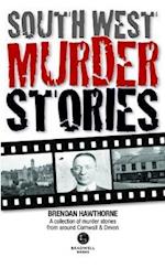 South West Murder Stories