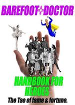 Barefoot Doctor's Handbook for Heroes