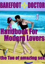 Barefoot Doctor's Handbook for Modern Lovers