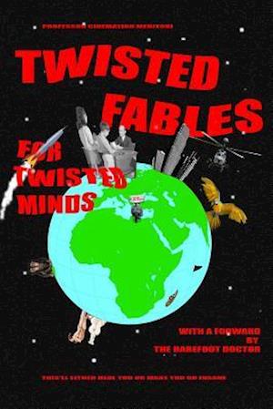 Twisted Fables for Twisted Minds