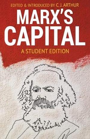 Marx's Capital: A Student Edition