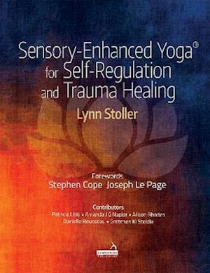 Sensory-Enhanced Yoga(R) for Self-regulation and Trauma Healing