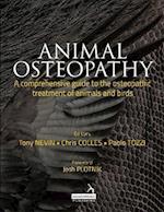 Animal Osteopathy : A Comprehensive Guide to the Osteopathic Treatment of Animals and Birds