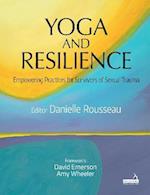 Yoga and Resilience: Empowering Practices for Survivors of Sexual Trauma
