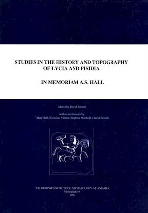 Studies in the History and Topography of Lycia and Pisidia